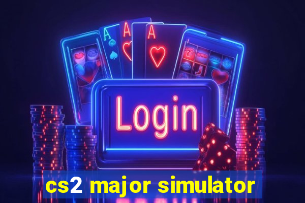 cs2 major simulator